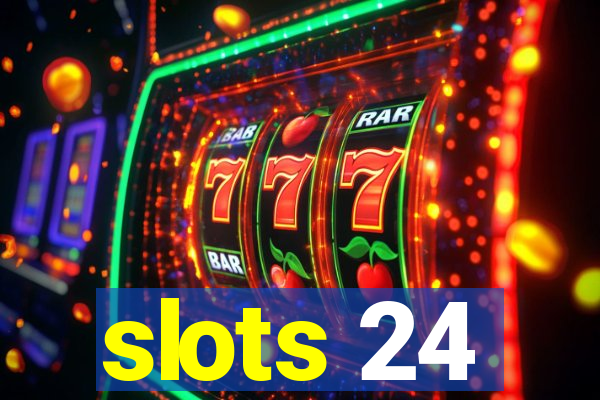 slots 24