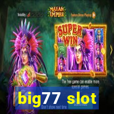 big77 slot