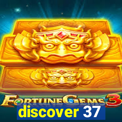 discover 37