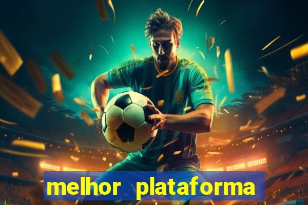 melhor plataforma de jogos slots