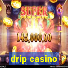 drip casino