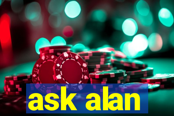 ask alan