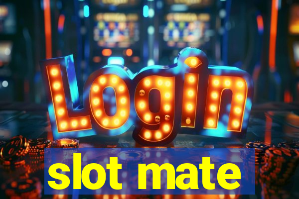 slot mate