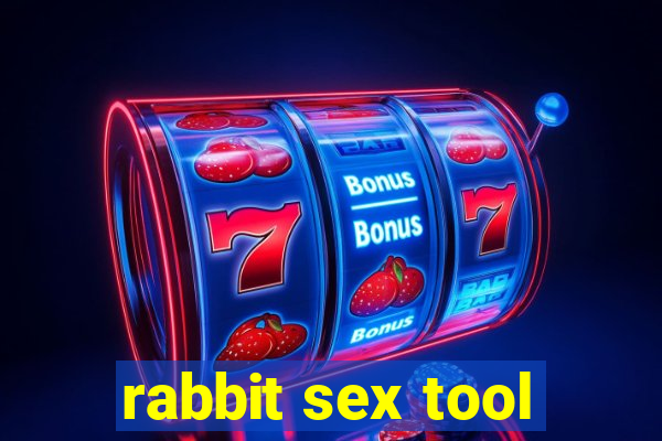 rabbit sex tool