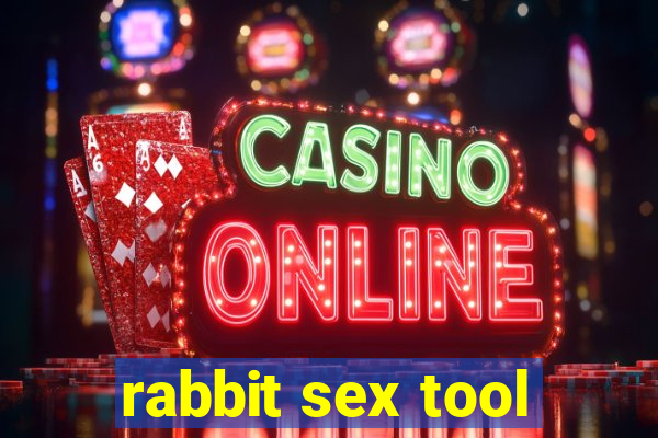 rabbit sex tool