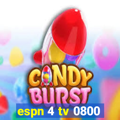 espn 4 tv 0800