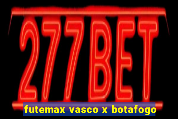 futemax vasco x botafogo