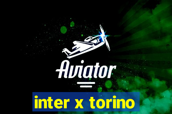 inter x torino