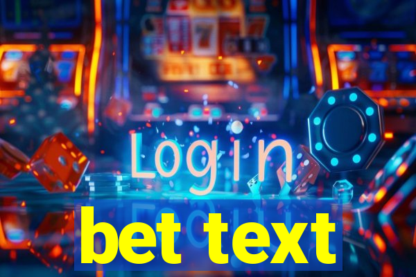 bet text