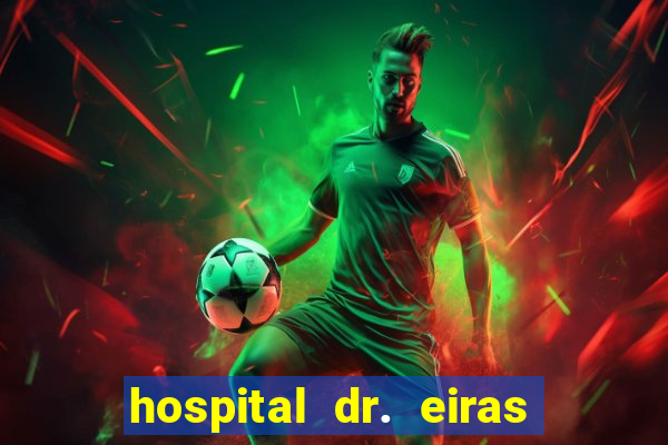 hospital dr. eiras em botafogo