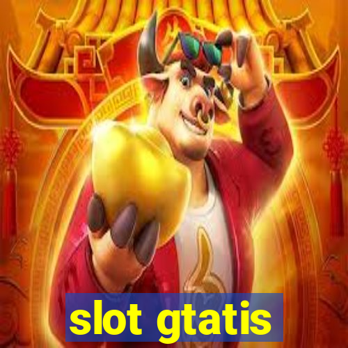 slot gtatis