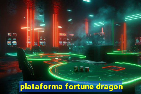 plataforma fortune dragon