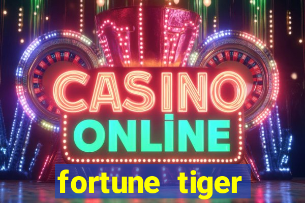 fortune tiger esportes da sorte