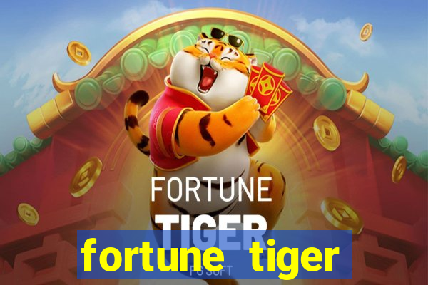 fortune tiger esportes da sorte