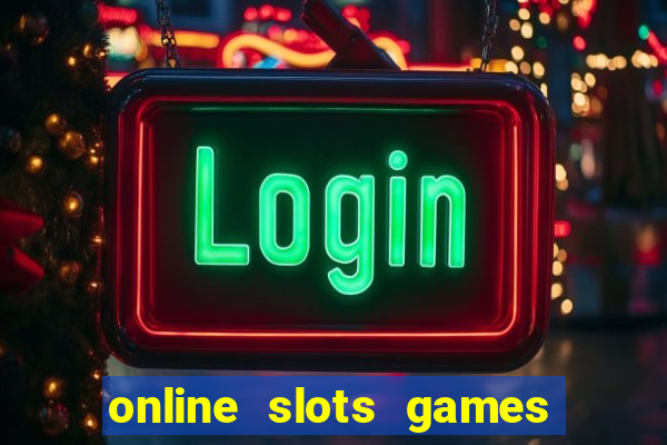 online slots games for real money