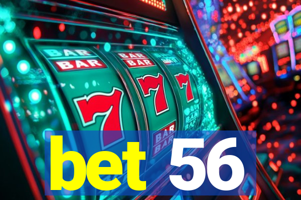 bet 56