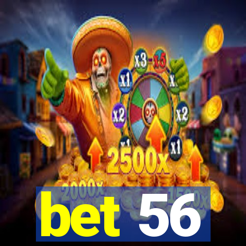 bet 56