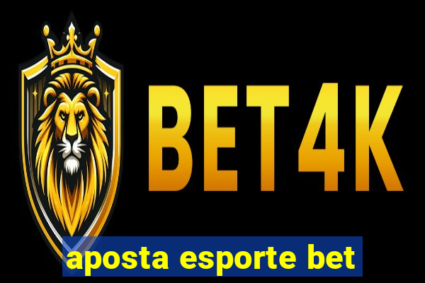 aposta esporte bet