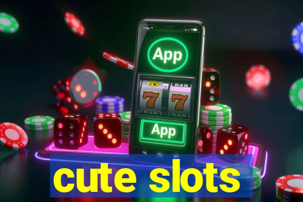 cute slots