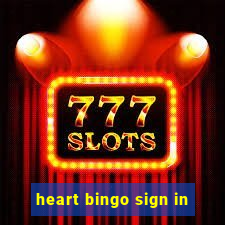 heart bingo sign in