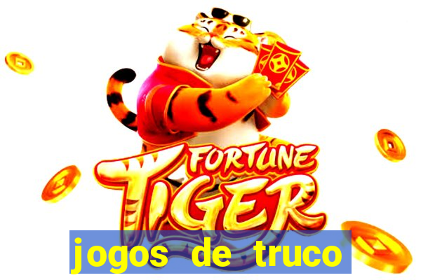 jogos de truco para ganhar dinheiro