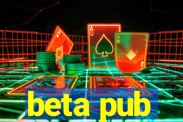 beta pub