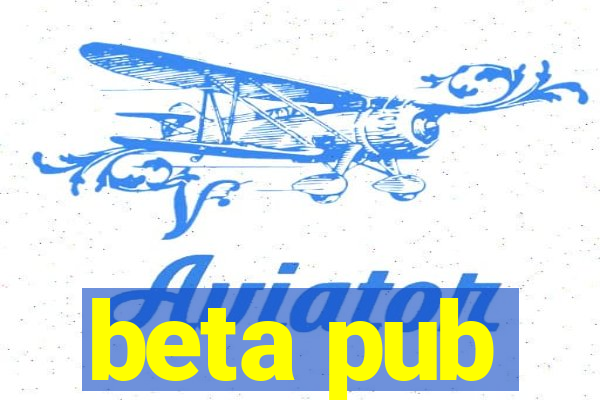 beta pub