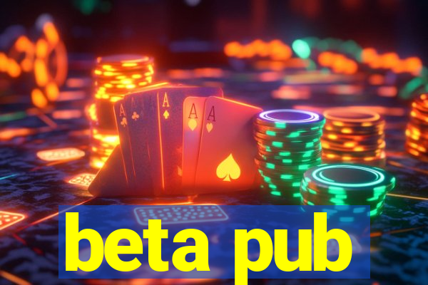 beta pub