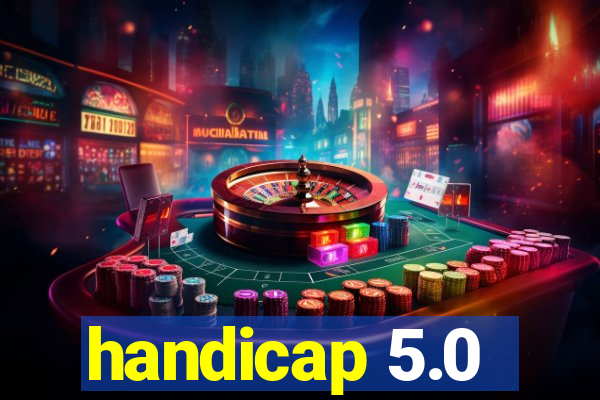 handicap 5.0