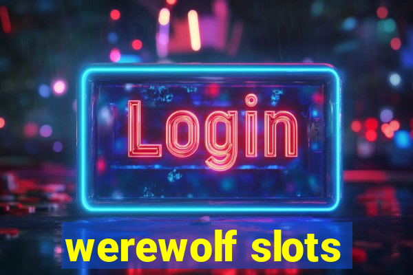 werewolf slots