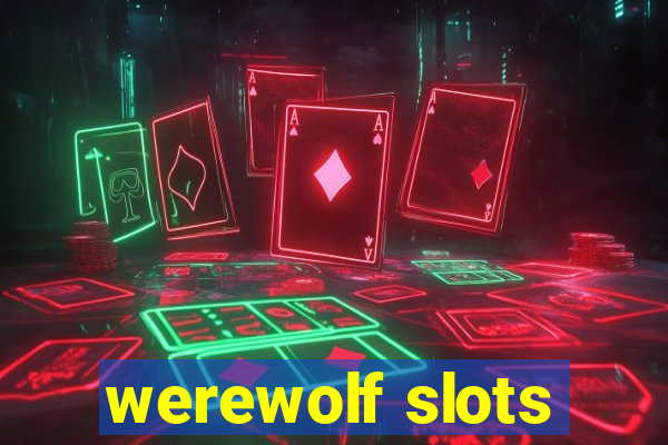 werewolf slots