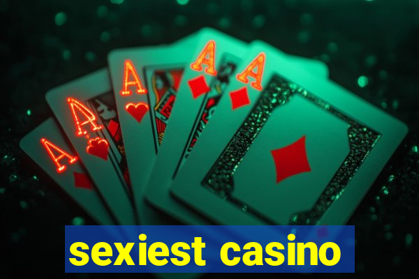 sexiest casino