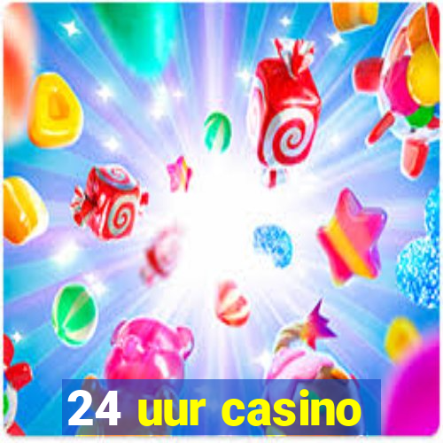 24 uur casino