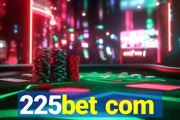 225bet com