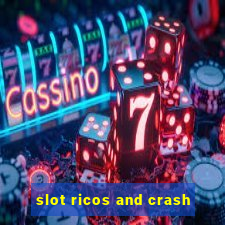 slot ricos and crash