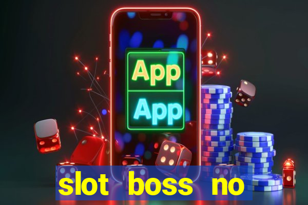 slot boss no deposit bonus