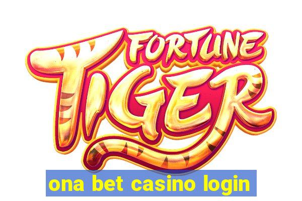 ona bet casino login