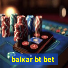 baixar bt bet