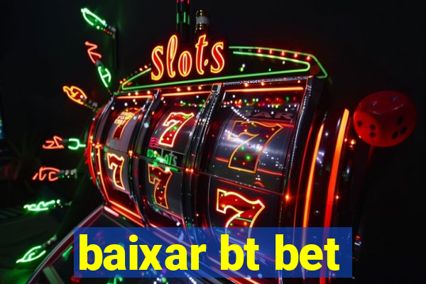 baixar bt bet