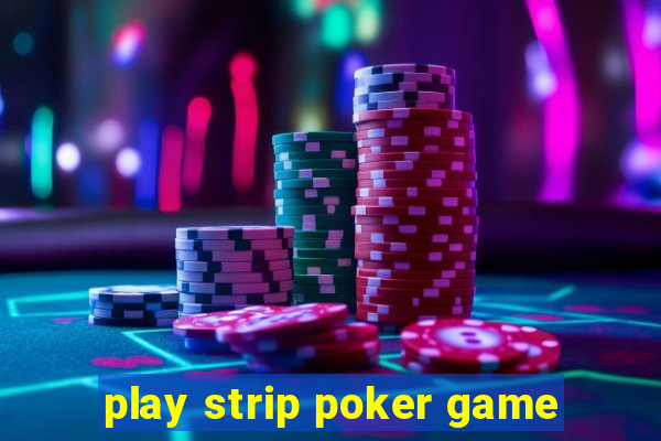 play strip poker game