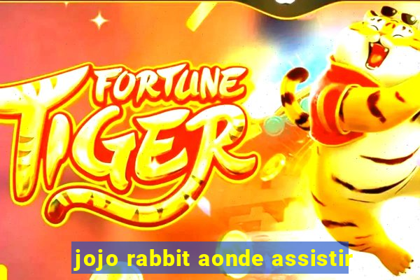 jojo rabbit aonde assistir