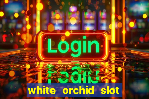 white orchid slot machine free