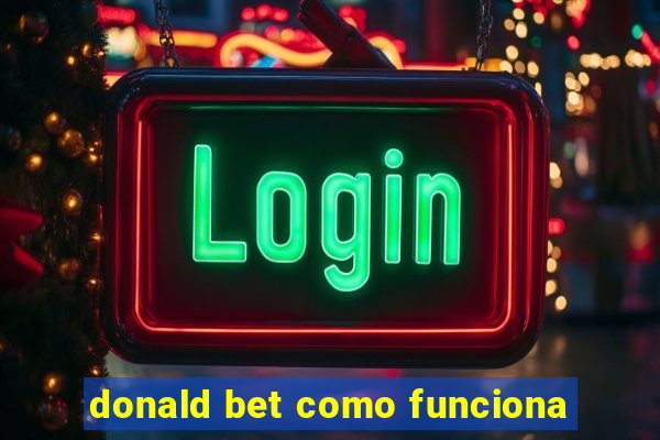 donald bet como funciona