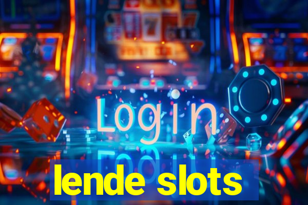 lende slots