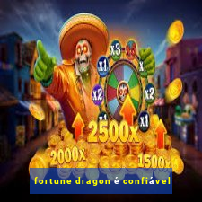 fortune dragon é confiável