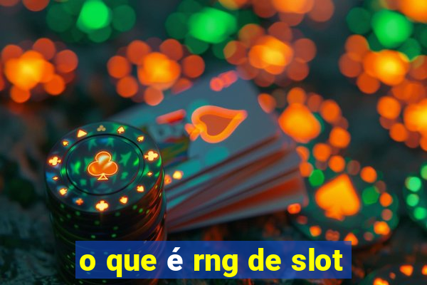 o que é rng de slot