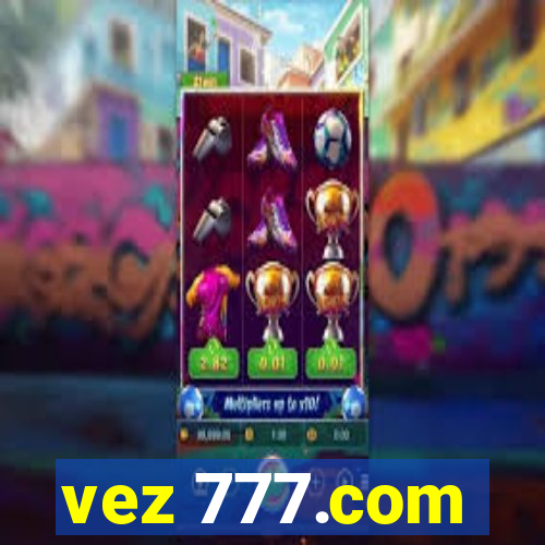 vez 777.com