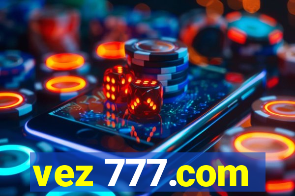 vez 777.com