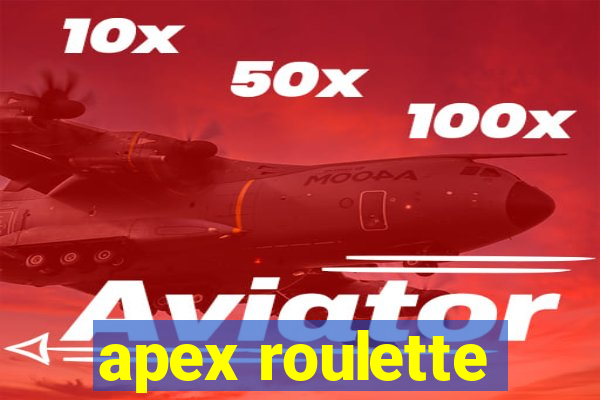 apex roulette