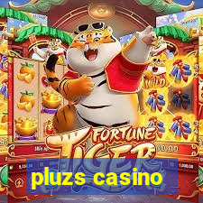 pluzs casino